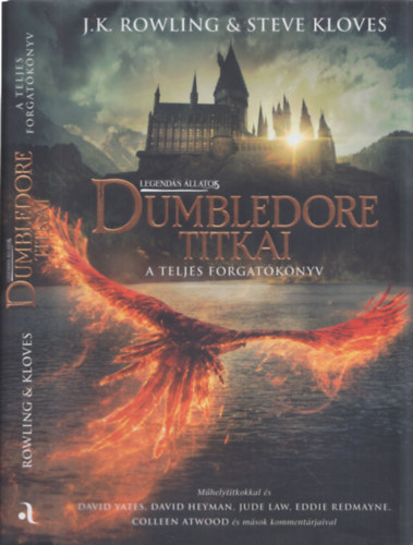 J. K. Rowling, Steve Kloves - Legends llatok: Dumbledore titkai - A teljes forgatknyv
