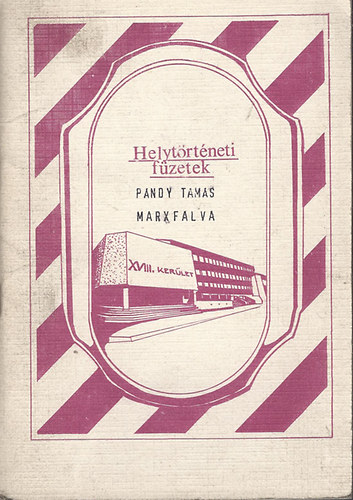 P�ndy Tam�s - Marxfalva - Helyt�rt�neti f�zetek