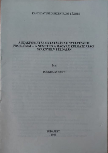 Pongrcz Judit - A szakfordts oktatsnak nyelvszeti problmi  - A nmet s a magyar klgazdasgi szaknyelv pldjn