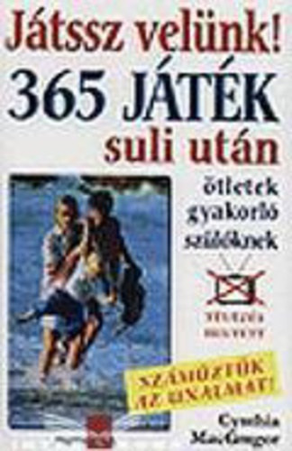 Cynthia MacGregor - Jtssz velnk! 365 jtk suli utn