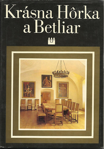 Gy�rgy, Tibor-Kus�k, Dalibor - Kr�sna Horka a Betliar /szlov.,angol,n�met,orosz,magyar)