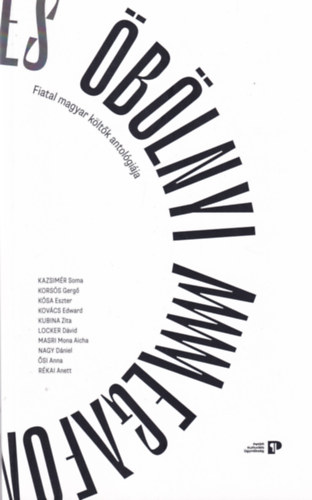 �b�lnyi megafon - A Bay of Megaphones - Fiatal magyar k�lt�k antol�gi�ja