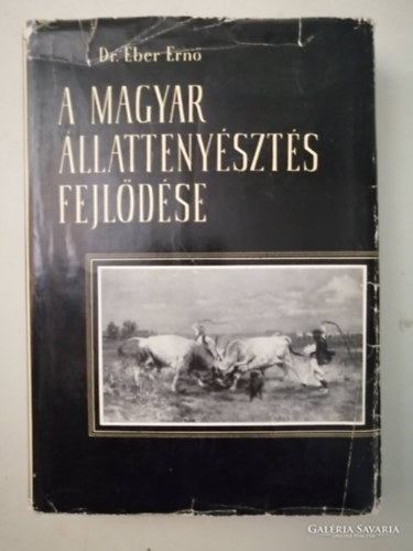 Éber Ernő dr. - A magyar állattenyésztés fejlődése