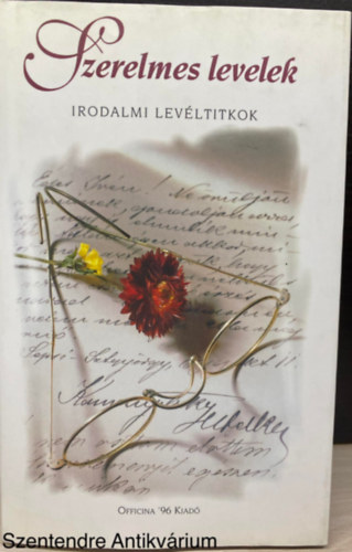 Erki Edit, Szkely Andrs - Szerelmes levelek - IRODALMI LEVLTITKOK (Sajt kppel)