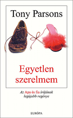 Tony Parsons - Egyetlen szerelmem