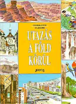Ball�r Judit - Utaz�s a F�ld k�r�l (csod�latos vil�gunk)