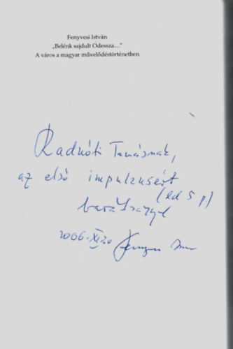 Fenyvesi Istvn - "Belnk sajdult Odessza..." - A vros a magyar mveldstrtnetben. - Dediklt.