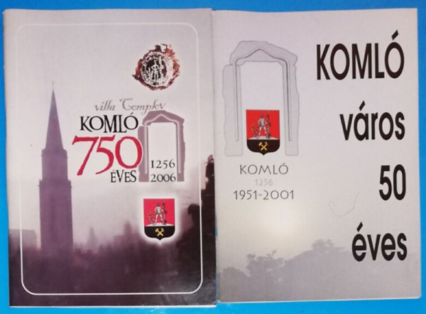 Pll Lajos (szerk.), dr Rcz Sndor (szerk.), Laho Andrea (szerk.), Simon Andrsn (szerk.) - Koml 750 ves (1256-2006) s 55 ve vros (1951-2006) + Koml vros 50 ves 1951-2001 (kt fzet)