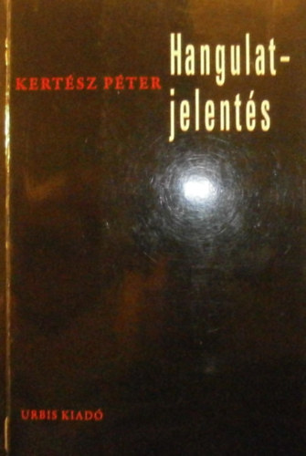 Kert�sz P�ter - Hangulatjelent�s