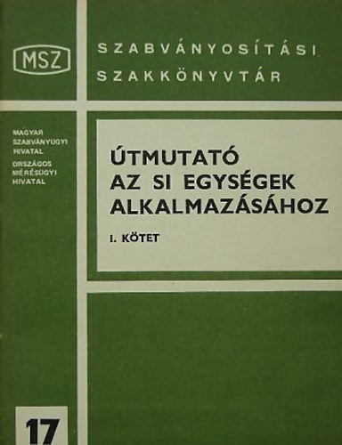 Pos Lszl - tmutat az SI egysgek alkalmazshoz I.