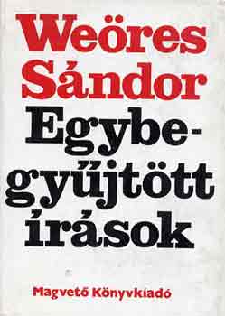 Weöres Sándor - Egybegyűjtött írások I-III.