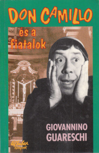 Giovannino Guareschi - Don Camillo és a fiatalok