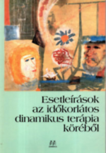 Mann, James; Goldman, Robert - Esetlersok az idkorltos dinamikus terpia krbl
