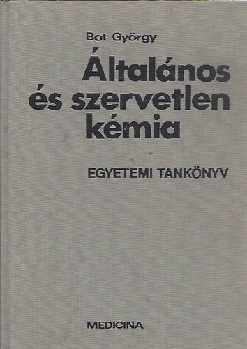 Bot Gyrgy - ltalnos s szervetlen kmia