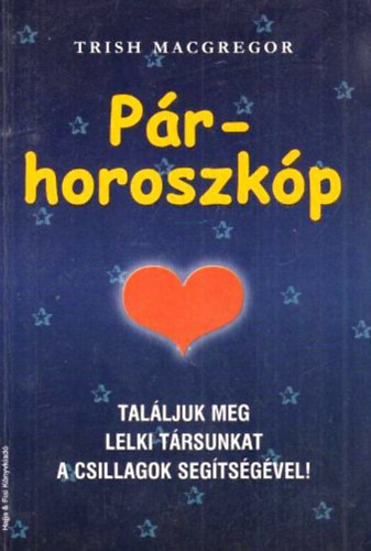 Trish MacGregor - Prhoroszkp - Talljuk meg lelki trsunkat a csillagok segtsgvel
