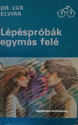 Dr. Lux Elvira, Szathmry va (Szerk.), Szomolnyi Karola (grafikus) - Lpsprbk egyms fel - Bio- s Pszichomorfzis