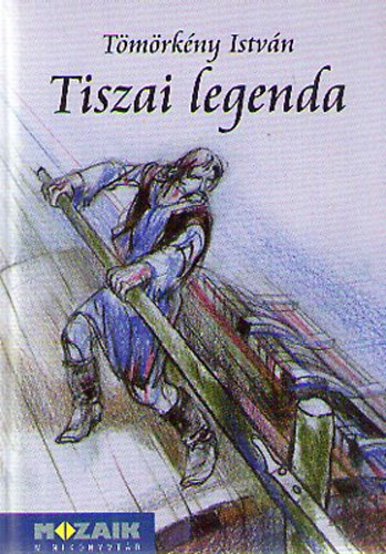 Tmrkny Istvn - Tiszai legenda