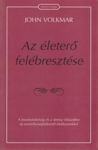 John Volkmar - Az életerő felébresztése