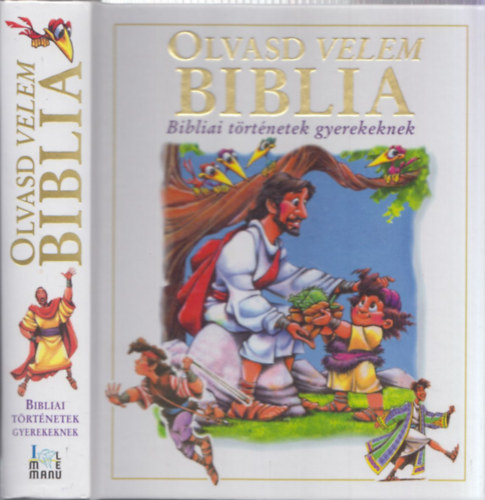 Doris Rikkers (Szerk.), Jean E. Syswerda (Szerk.) - Olvasd velem Biblia - Bibliai trtnetek gyerekeknek