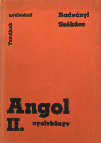 Radv�nyi Tam�s - Sz�k�cs Gy�rgyn� - Angol nyelvk�nyv. II. k�tet