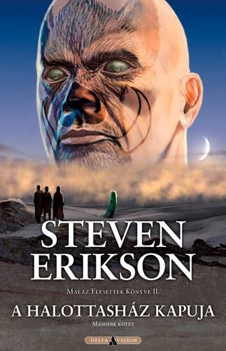 Steven Erikson - A Halottasház kapuja II.
