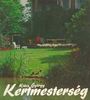 Kicz Gyrgy - Kertmestersg