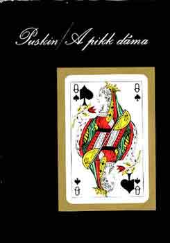 Alexander Szergejevics Puskin - A pikk dáma és más elbeszélések