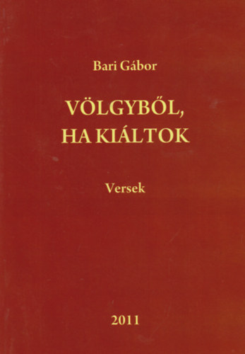 Bari Gbor - Vlgybl, ha kiltok