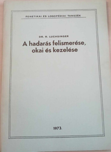 Dr. R. Luchsinger - A hadarás felismerése, okai és kezelése