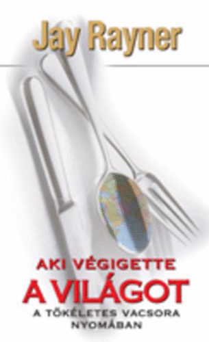 Jay Rayner - Aki vgigette a vilgot
