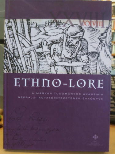 Balogh Balzs - Ethno-Lore XXVIII. - A Magyar Tudomnyos Akadmia Nprajzi Kutatintzetnek vknyve
