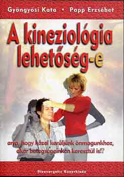 Gyöngyösi Kata-Papp Erzsébet - A kineziológia lehetőség-e