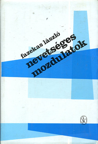 Fazekas L�szl� - Nevets�ges mozdulatok