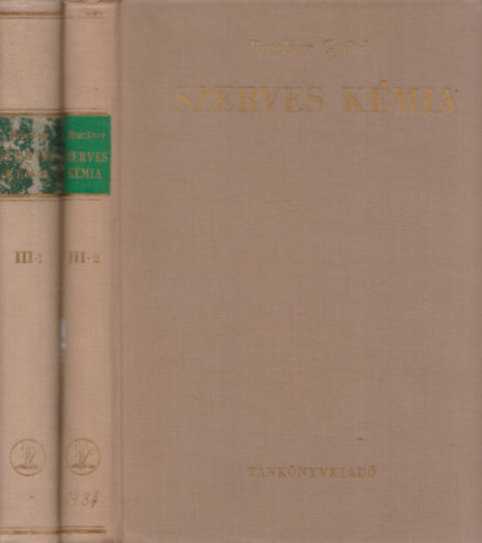 Bruckner Győző - Szerves kémia III. 1-2.