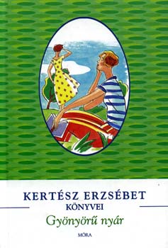 Kertész Erzsébet - Gyönyörű nyár