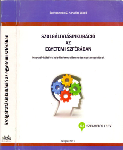 Z. Karvalics Lszl (szerk.) - Szolgltatsinkubci az egyetemi szfrban