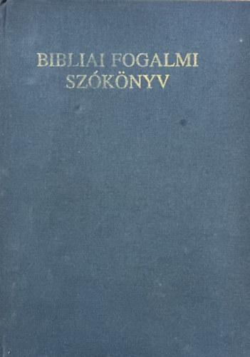 Kozma Zsolt (szerk.) - Bibliai fogalmi szknyv
