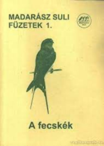 Madarsz suli fzetek 1, 2, 3 (A fecskk, A fehr glya, Kirndulni megynk)