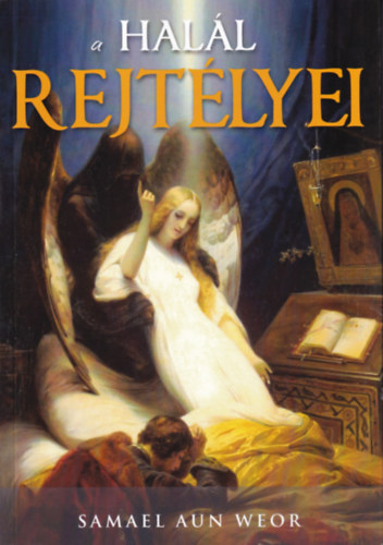 Samael Aun Weor - A halál rejtélyei