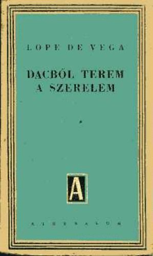 Lope De Vega - Dacbl terem a szerelem