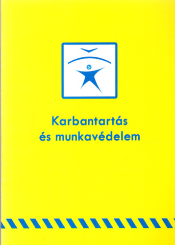 Dr. Kudász Ferenc - Karbantartás és munkavédelem