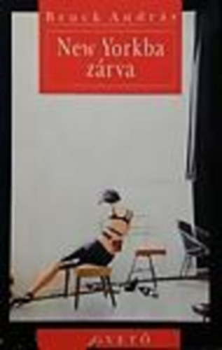 Bruck András - New Yorkba zárva