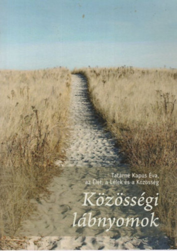 Tatrn Kapus va - Kzssgi lbnyomok - az let, a Llek s a Kzssg
