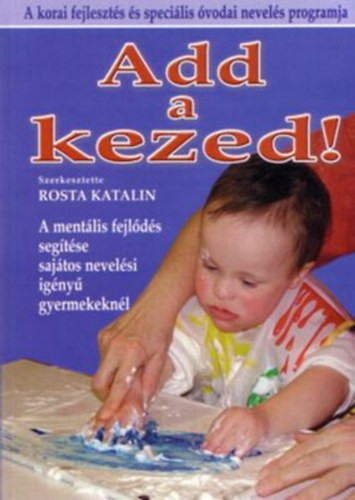 Rosta Katalin - Add a kezed