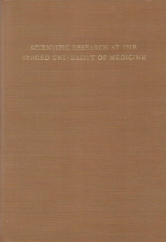 Zall�r Andor, Dr. Szekeres L�szl� - Scientific research at the Szeged University of Medicine