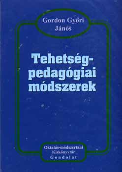 Gordon Győri János - Tehetségpedagógiai módszerek