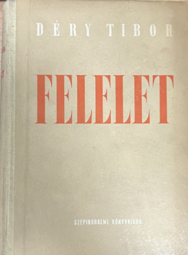 Déry Tibor - Felelet I-II.