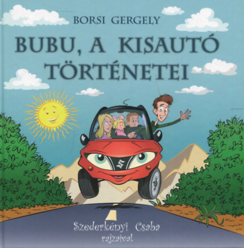 Borsi Gergely, Szederk�nyi Csaba (illus.) - Bubu, a kisaut� t�rt�netei