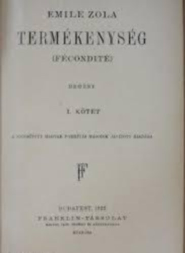 Emil Zola - Term�kenys�g I-II.