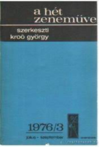 Kro� Gy�rgy - A h�t zenem�ve: 1976/3 j�lius-szeptember